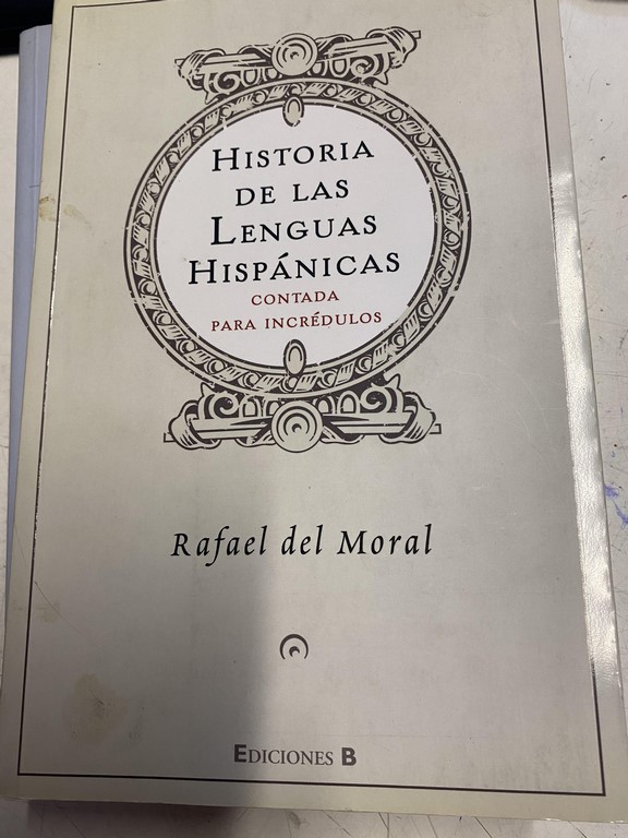 HISTORIA DE LAS LENGUAS HISPANICAS CONTADA PARA INCREDULOS.