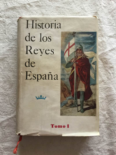 Historia de los Reyes de España (I)