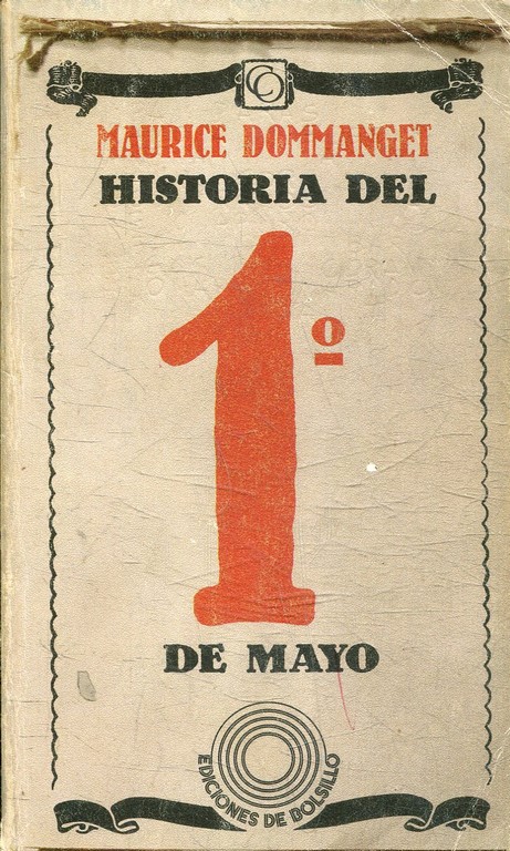 HISTORIA DEL 1º DE MAYO.