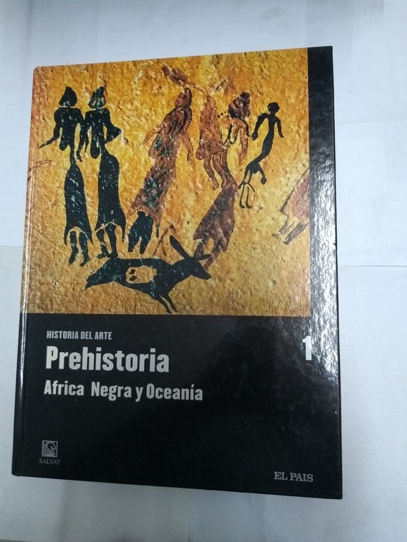 Historia del Arte: Prehistoria. África negra. Oceanía,1