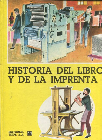 HISTORIA DEL LIBRO Y DE LA IMPRENTA.