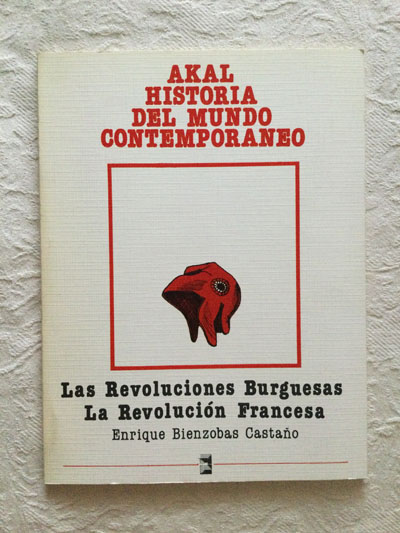 Historia del mundo contemporáneo. Las Revoluciones Burguesas. La Revolución Francesa