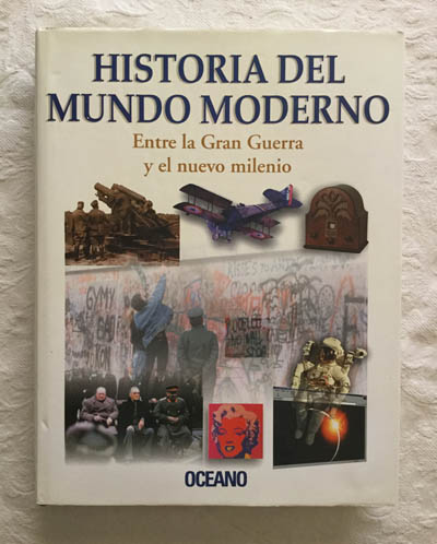 Historia del mundo moderno. Entre la Gran Guerra y el nuevo milenio (3)