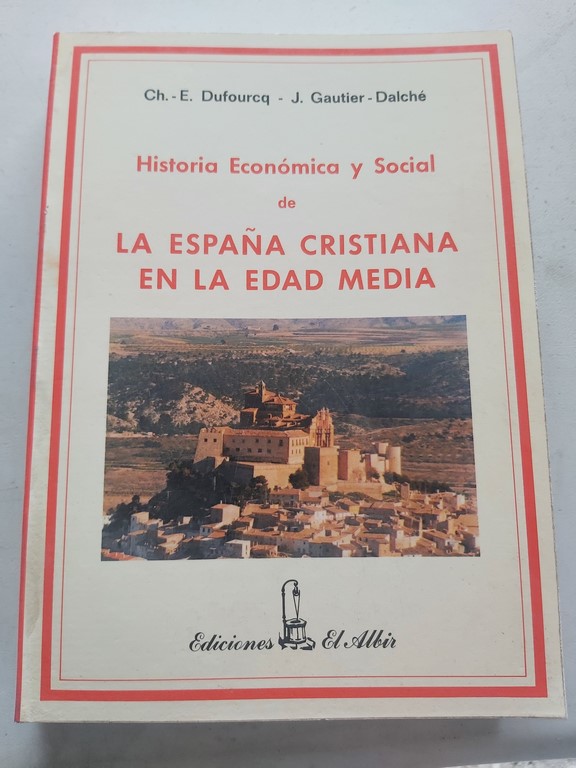 Historia económica y social de la España cristiana en la Edad Media