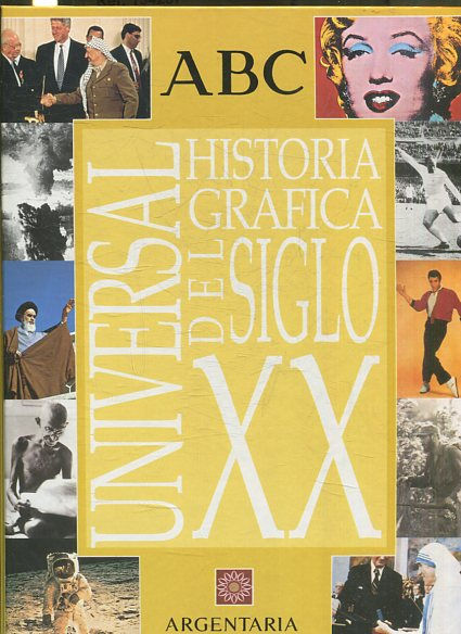 HISTORIA GRAFICA UNIVERSAL DEL SIGLO XX.