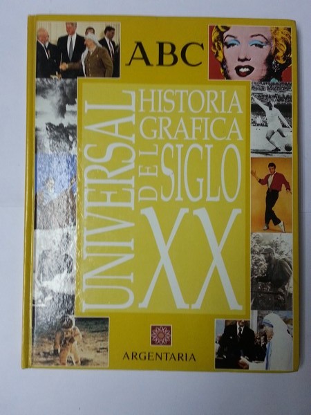 Historia grafica universal del siglo XX