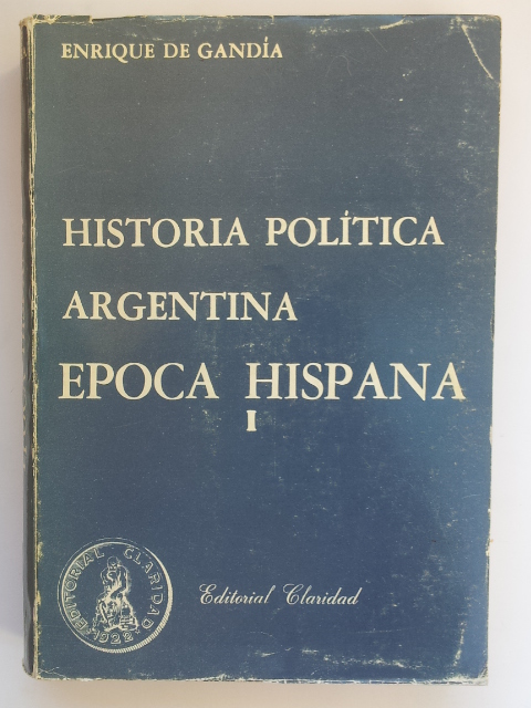 Historia Política Argentina. Epoca Hispana I