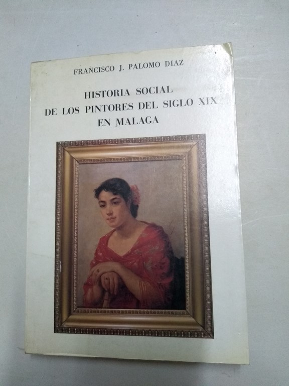 Historia social de los pintores del siglo XIX en Malaga