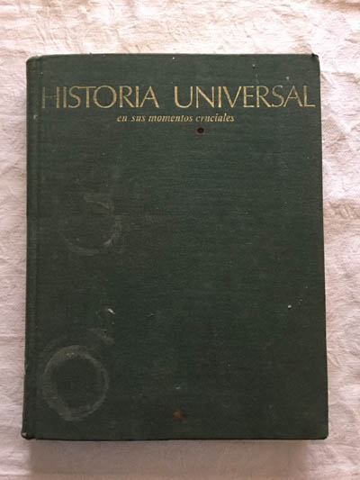 Historia Universal en sus momentos cruciales (3)