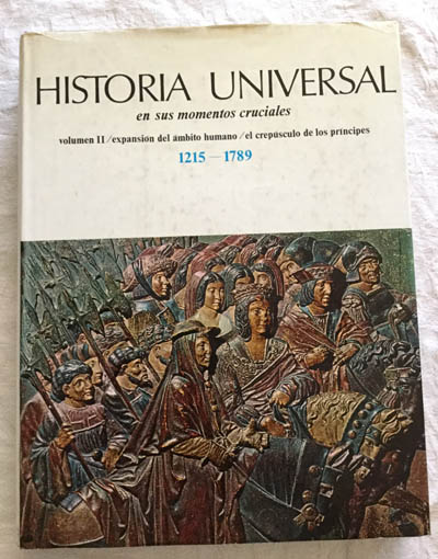 Historia Universal en sus momentos cruciales (II)