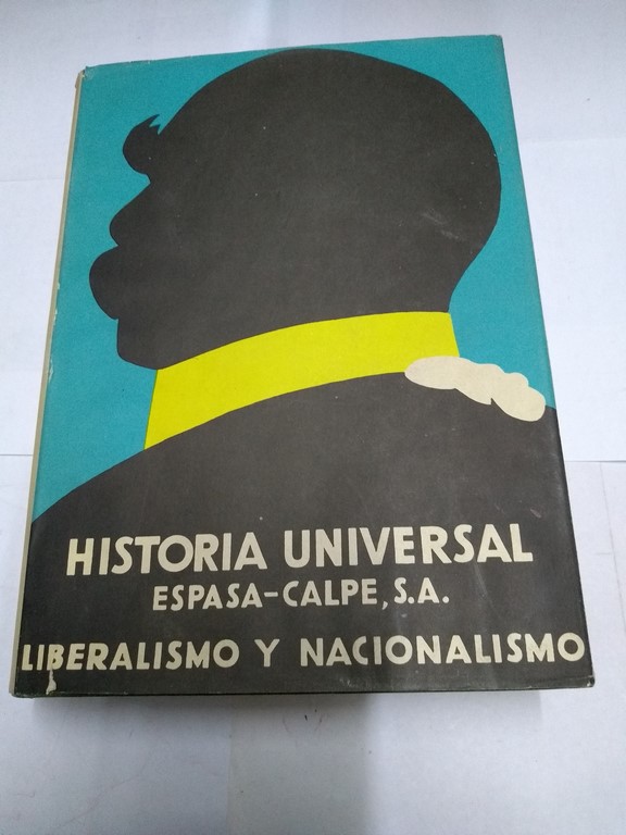 Historia Universal. Liberalismo y Nacionalismo, VIII