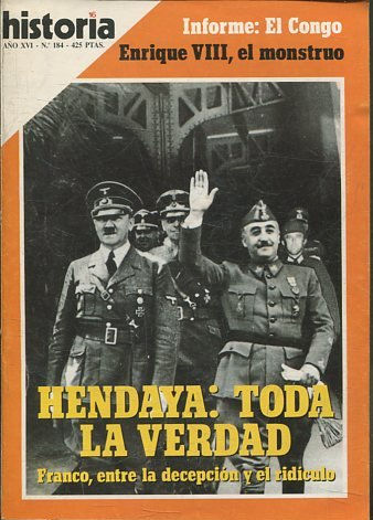 HISTORIA Y VIDA AÑO XVI NUMERO 184. HENDAYA: TODA LA VERDAD.