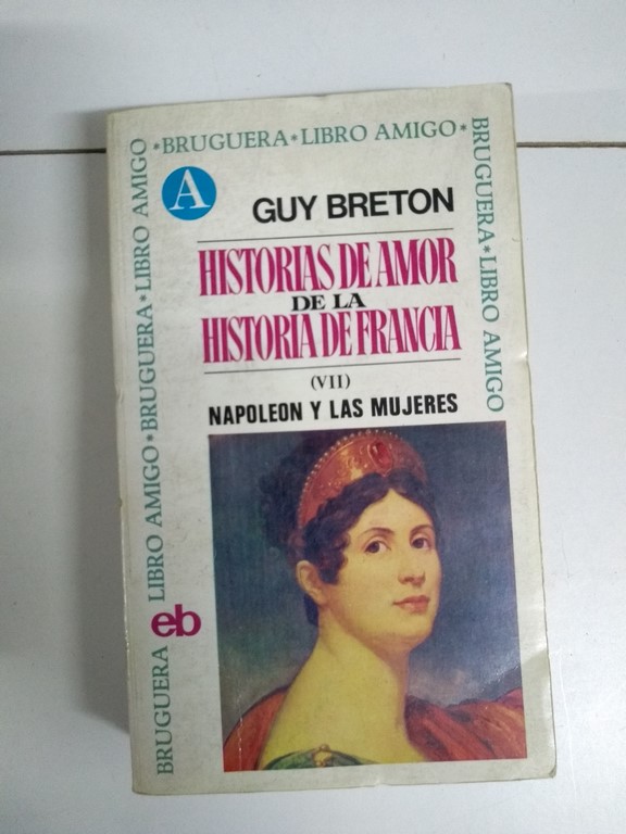 Historias de amor de la historia de Francia, (VII)