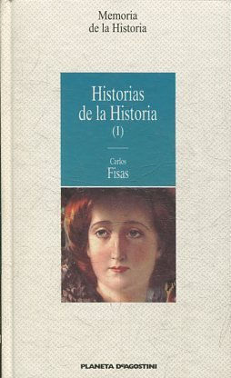 HISTORIAS DE LA HISTORIA (I).
