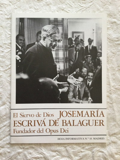 Hoja informativa (10). El siervo de Dios, José María Escrivá de Balaguer. Fundador del Opus Dei