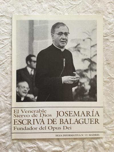 Hoja informativa (12). El venerable siervo de Dios, José María Escrivá de Balaguer. Fundador del Opus Dei