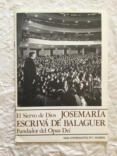 Hoja informativa (3). El siervo de Dios, José María Escrivá de Balaguer. Fundador del Opus Dei