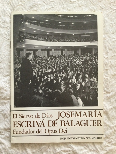 Hoja informativa (3). El siervo de Dios, José María Escrivá de Balaguer. Fundador del Opus Dei