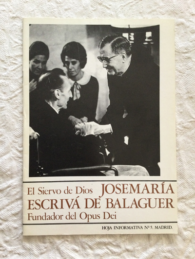 Hoja informativa (5). El siervo de Dios, José María Escrivá de Balaguer. Fundador del Opus Dei