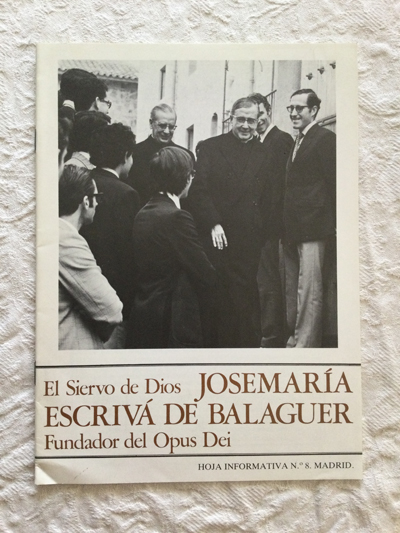 Hoja informativa (8). El siervo de Dios, José María Escrivá de Balaguer. Fundador del Opus Dei