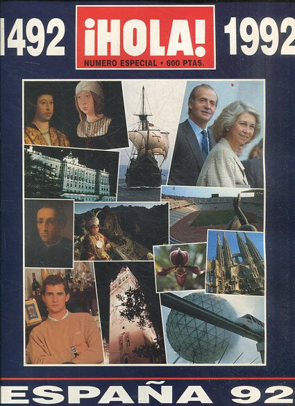 HOLA! NÚMERO ESPECIAL. 1492-1992. ESPAÑA 92. TODOS LOS ACONTECIMIENTOS DE UN AÑO IRREPETIBLE.