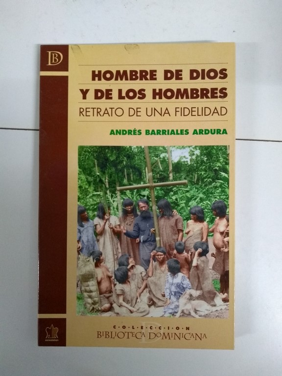 Hombre de Dios y de los hombres. Retrato de una fidelidad