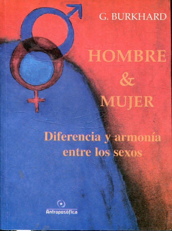 HOMBRE & MUJER. DIFERENCIA Y ARMONIA ENTRE LOS SEXOS.