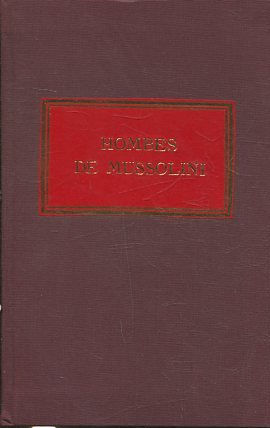 HOMBRES DE MUSSOLINI. GALEAZZO CIANO.