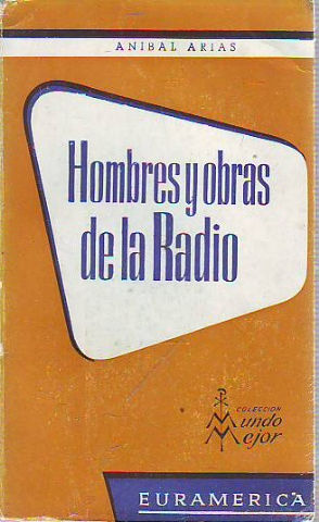 HOMBRES Y OBRAS DE LA RADIO.