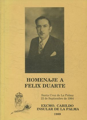 HOMENAJE A FELIX DUARTE (SANTA CRUZ DE LA PALMA 22 DE SEPTIEMNRE DE 1984).