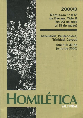 HOMILETICA. 2000/3. DOMINGOS 1º AL 6º DE PASCUA, CICLO B.