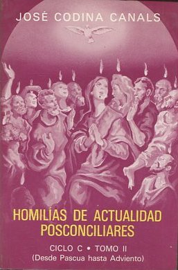 HOMILIAS DE ACTUALIDAD POSCONCILIARES. CICLO C. TOMO II: (DESDE PASCUA HASTA ADVIENTO).