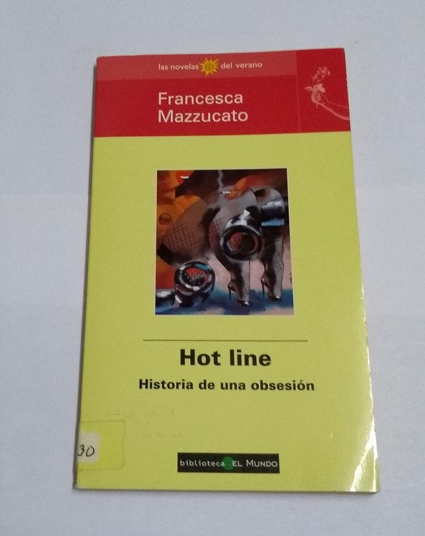 Hot line. Historia de una obsesión