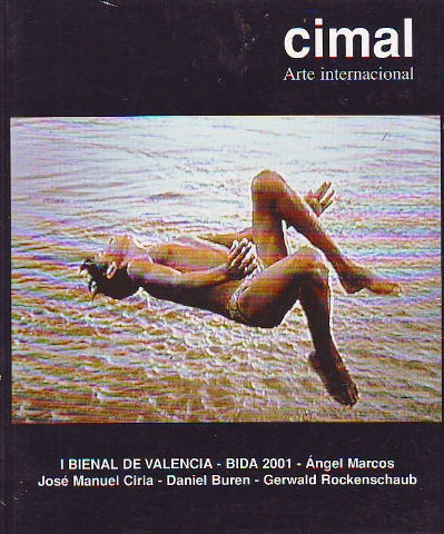 I BIENAL DE VALENCIA-BIDA 200-ÁNGEL MARCOS-JOSÉ MANUEL CIRIA-DANIEL BUREN-GERWALD ROCKENSCHAUB. CIMAL. ARTE INTERNACIONAL. Nº 55, 2002.