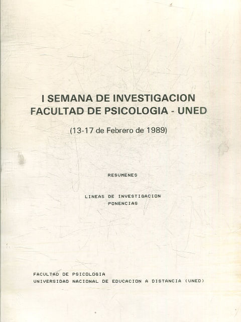 I SEMANA DE INVESTIGACION FACULTAD DE PSICOLOGIA-UNED. RESUMENES. LINEAS DE INVESTIGACION. PONENCIAS.