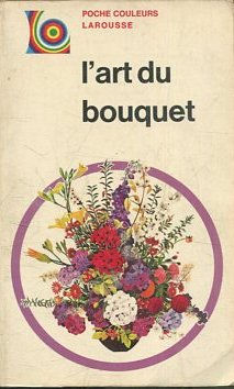 I'ART DU BOUQUET.