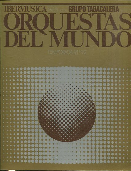 IBERMUSICA CON EL PATROCINIO DEL GRUPO TABACALERA PRESENTA ORQUESTAS DEL MUNDO TEMPORADA 91/92.