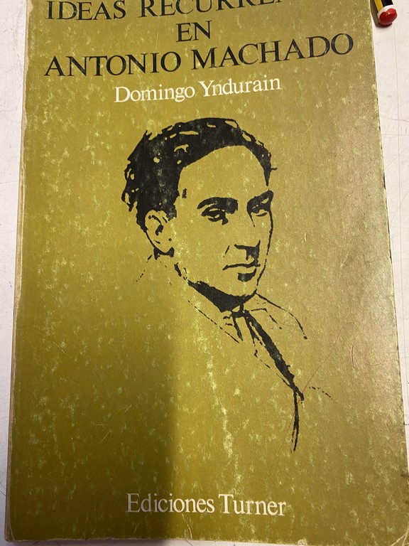 IDEAS RECURRENTES EN ANTONIO MACHADO (1898-1907).
