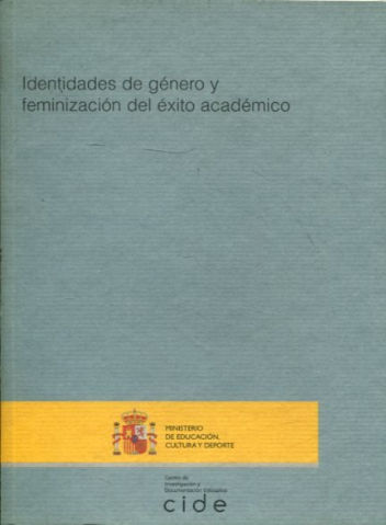 IDENTIDADES DE GENERO Y FEMINIZACION DEL ÉXITO ACADEMICO.