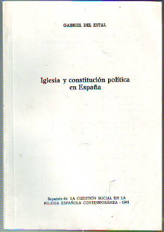 IGLESIA Y CONSTITUCIÓN POLÍTICA EN ESPAÑA.