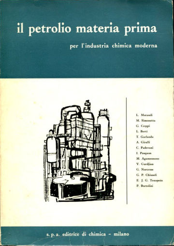 IL PETROLIO MATERIA PRIMA PER L'INDUSTRIA CHIMICA MODERNA.