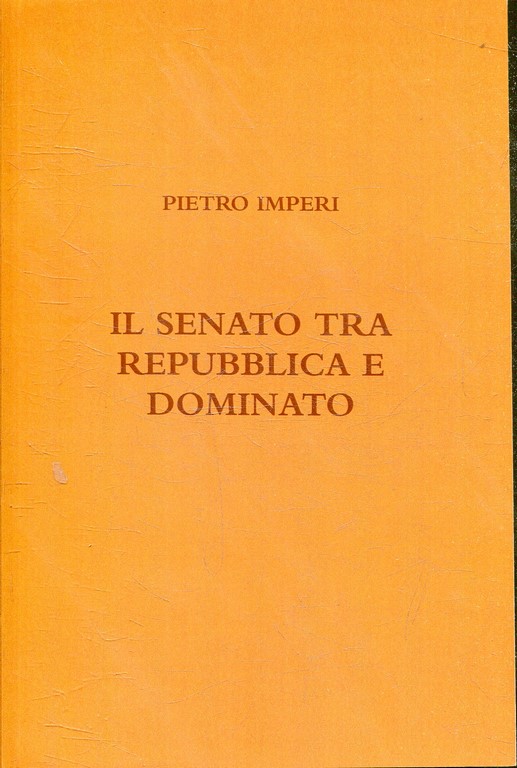 IL SENATO TRA REPUBBLICA E DOMINATO.