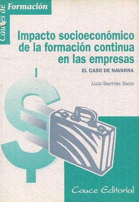 IMPACTO SOCIOECONOMICO DE LA FORMACION CONTINUA EN LAS EMPRESAS.