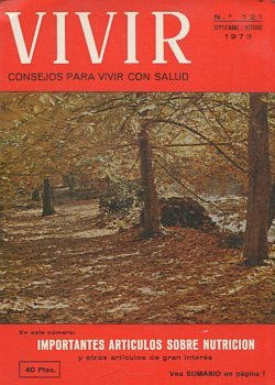 IMPORTANTES ARTICULOS SOBRE NUTRICION Y OTROS ARTICULOS DE GRAN INTERES. VIVIR CONSEJOS PARA VIVIR CON SALUD. Nº 121.