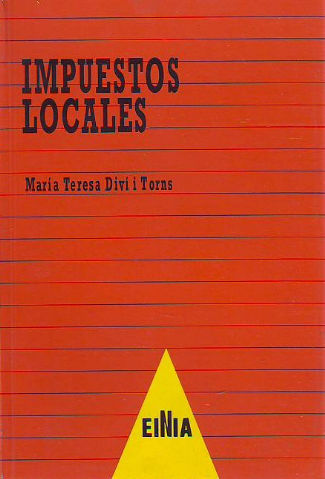 IMPUESTOS LOCALES. NUEVA LEY 39/1988, DE 28 DE DICIEMBRE, REGULADORA DE LAS HACIENDAS LOCALES.