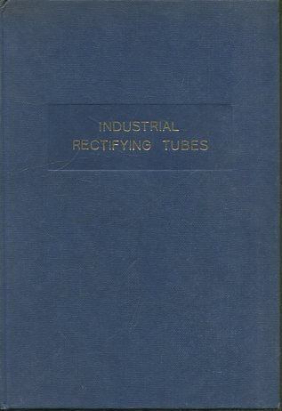 INDUSTRIAL RECTIFYING TUBES.