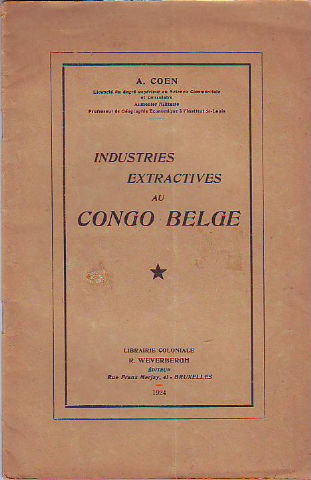 INDUSTRIES EXTRACTIVES AU CONGO BELGE.