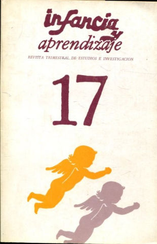 INFANCIA Y APRENDIZAJE. REVISTA TRIMESTRAL DE ESTUDIOS E INVESTIGACION. NUM. 17.