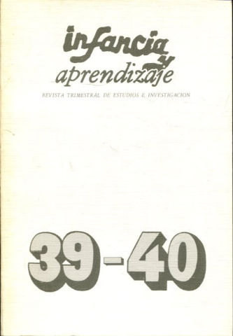 INFANCIA Y APRENDIZAJE. REVISTA TRIMESTRAL DE ESTUDIOS E INVESTIGACION. NUM. 39-40.