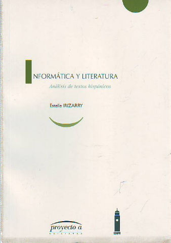 INFORMATICA Y LITERATURA. ANALISIS DE TEXTOS HISPANICOS.